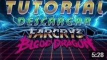 Tutorial Como Descargar e Instalar Far Cry 3 - Blood Dragon Espanol