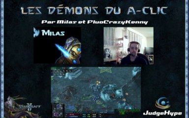 JudgeHype TV: Les démons du A-Clic (StarCraft II - 14/12/2013)