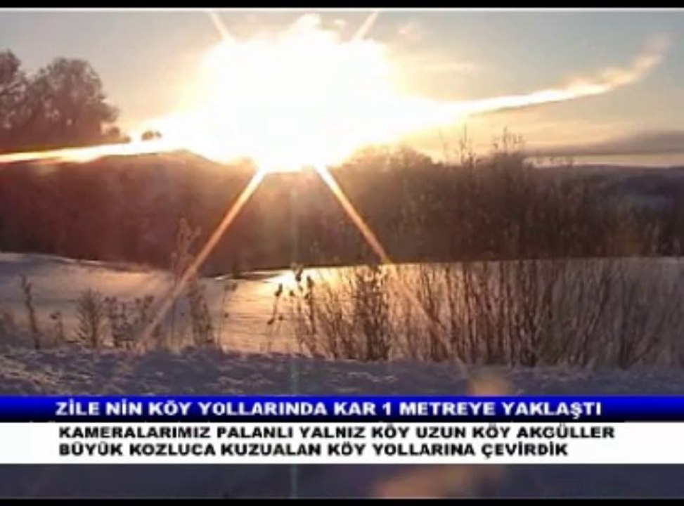 ZİLE NİN KÖY YOLLARINDA KAR 1 METREYE ULAŞTI