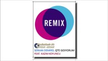 Serkan Demirel - İşte Gidiyorum feat. Kazım Koyuncu (Remix)