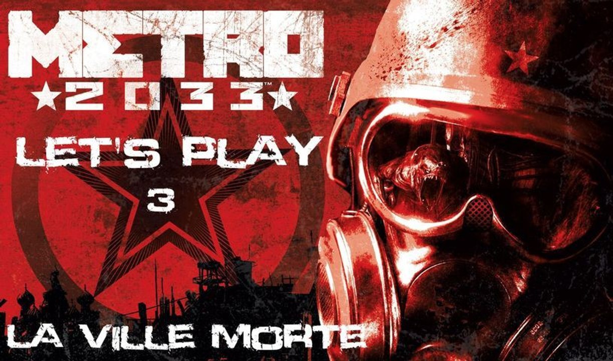 Metro 2033 - Partie 3 - La Ville Morte