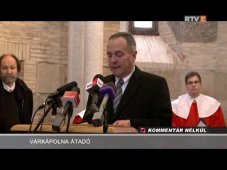Kommentár Nélkül Várkápolna átadó 2013.12.15.