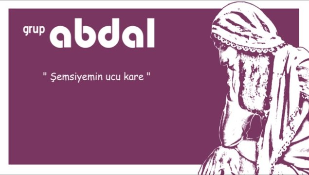 Grup Abdal | Ozanca | Şemsiyemin Ucu Kare