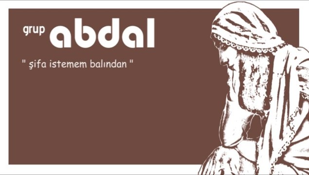 Grup Abdal | Ozanca | Şifa İstemem Balından
