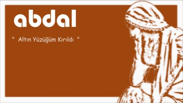 Grup Abdal | Ozanca | Altın Yüzüğüm Kırıldı