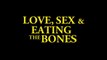 Love, Sex and Eating the Bones (2003) - Trailer