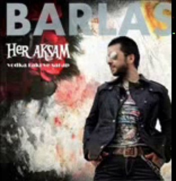 Barlas Her Akşam Vodka Rakı Ve Şarap (Single) (2013)