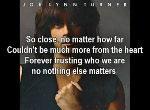 Joe Lynn Turner - Nothing Else Matters (Metallica cover, with Lyrics)