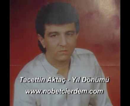 Nöbetçi Erdem İle Taverna Tacettin Aktaç Yıl Dönümü