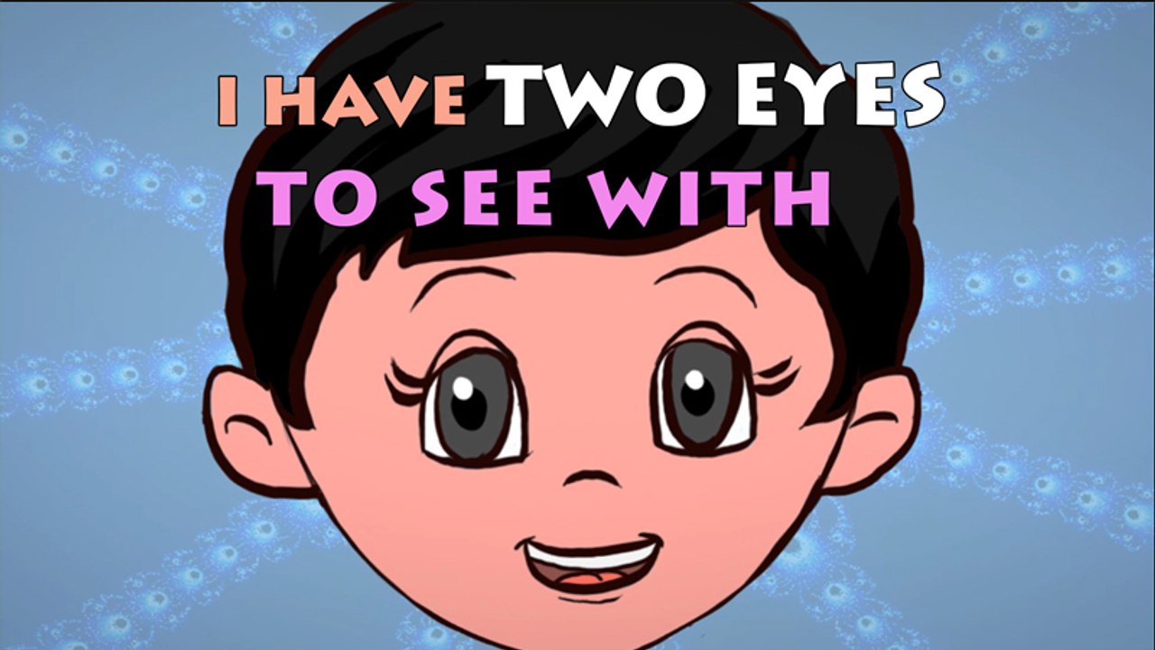 I have two eyes to see with Animated Nursery Rhymes video Dailymotion