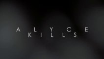 Alyce Kills Trailer B