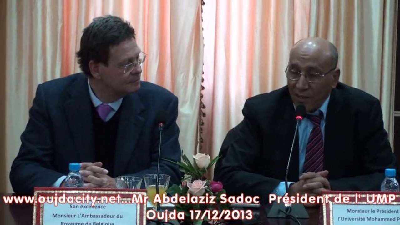 Mr Abdelaziz Sadoc  Président de l'umpo / et l'embassadeur de la belgique à l'université mohammed premier - Oujda