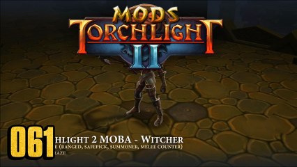 Torchlight 2 MOD 061 - Torchlight 2 MOBA - Witcher