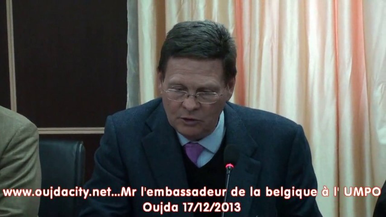Mr l'embassadeur de la belgique dans l' UMPO oujda