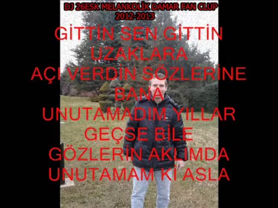 DJ 26ESK(MELANKOLİK DAMAR)"GÖZLERİN AKLIMDA"2013