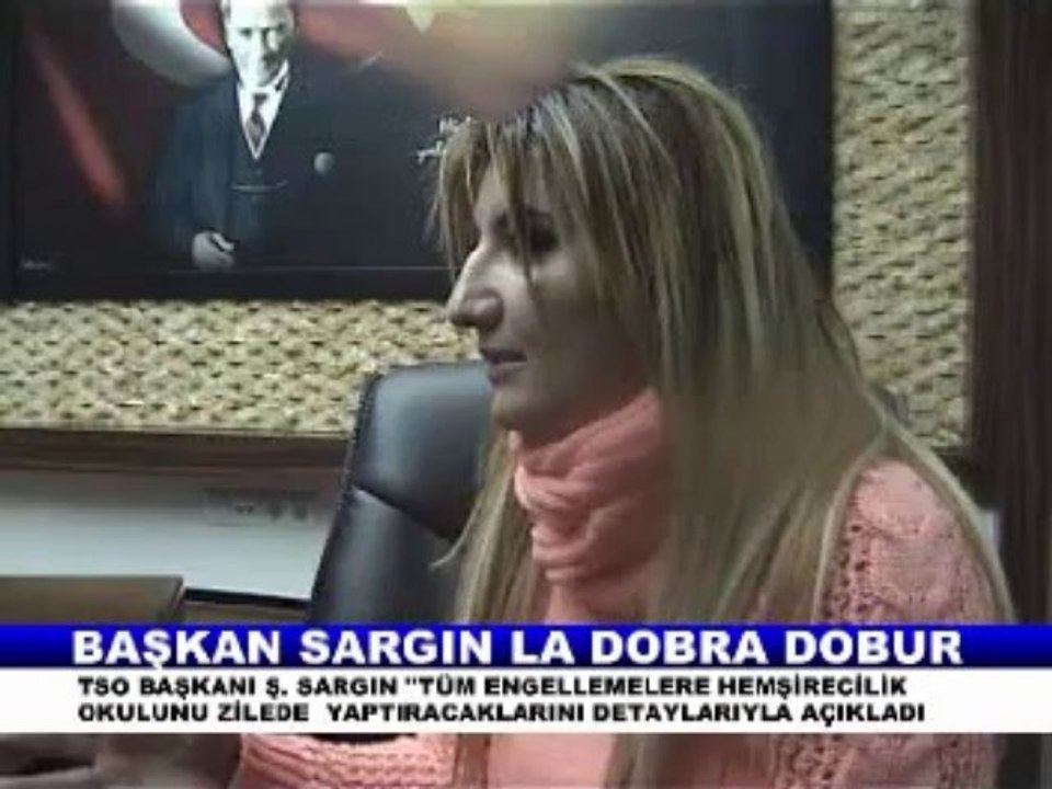 ZİLE TSO BAŞK. ŞÜKRÜ SARGIN LA DOBRA DOBUR