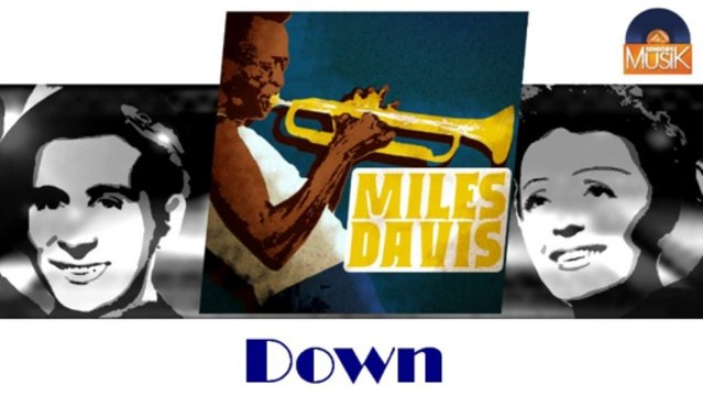 Miles Davis - Down (HD) Officiel Seniors Musik