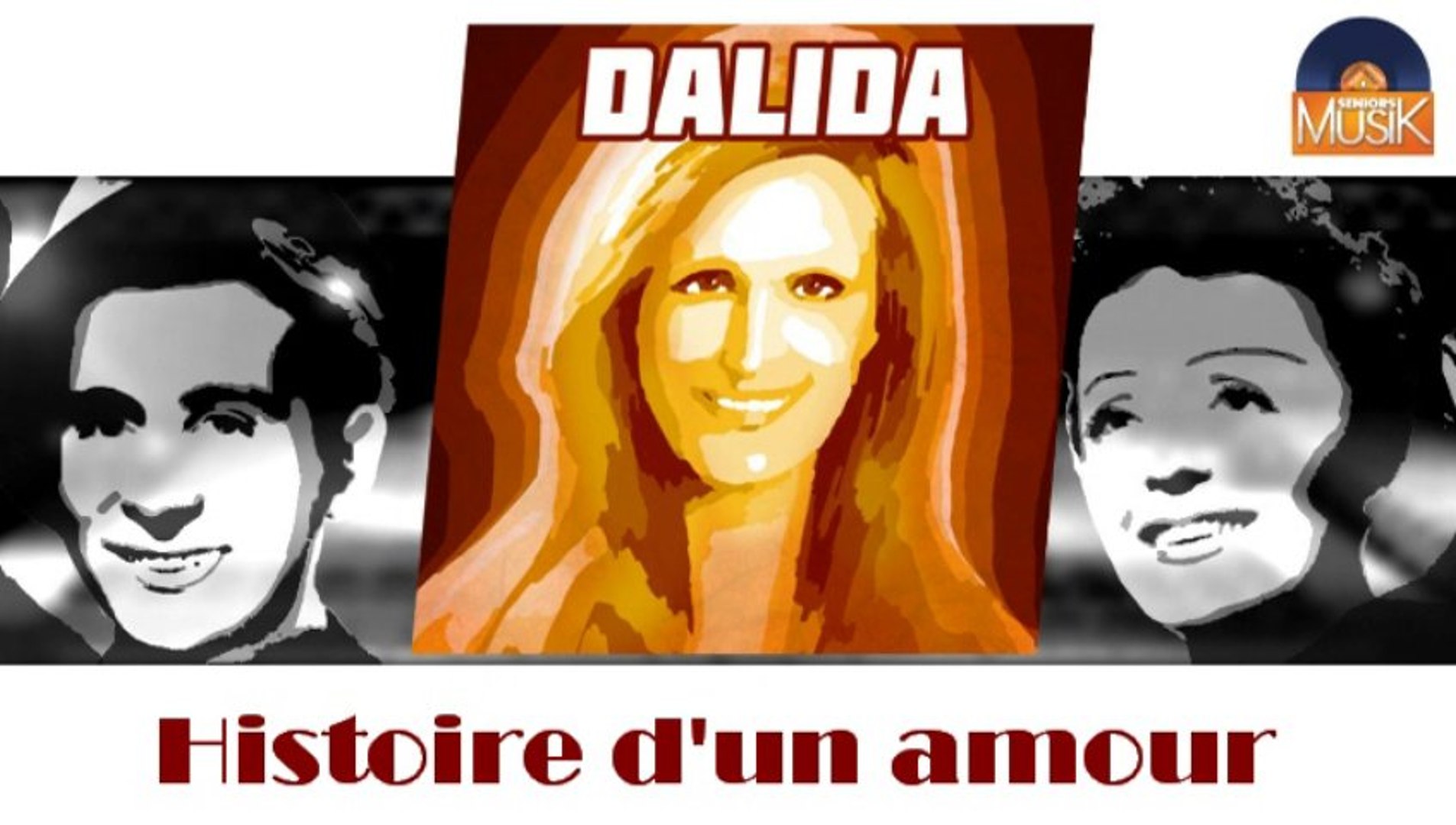 Dalida Histoire D Un Amour Hd Officiel Seniors Musik Video Dailymotion