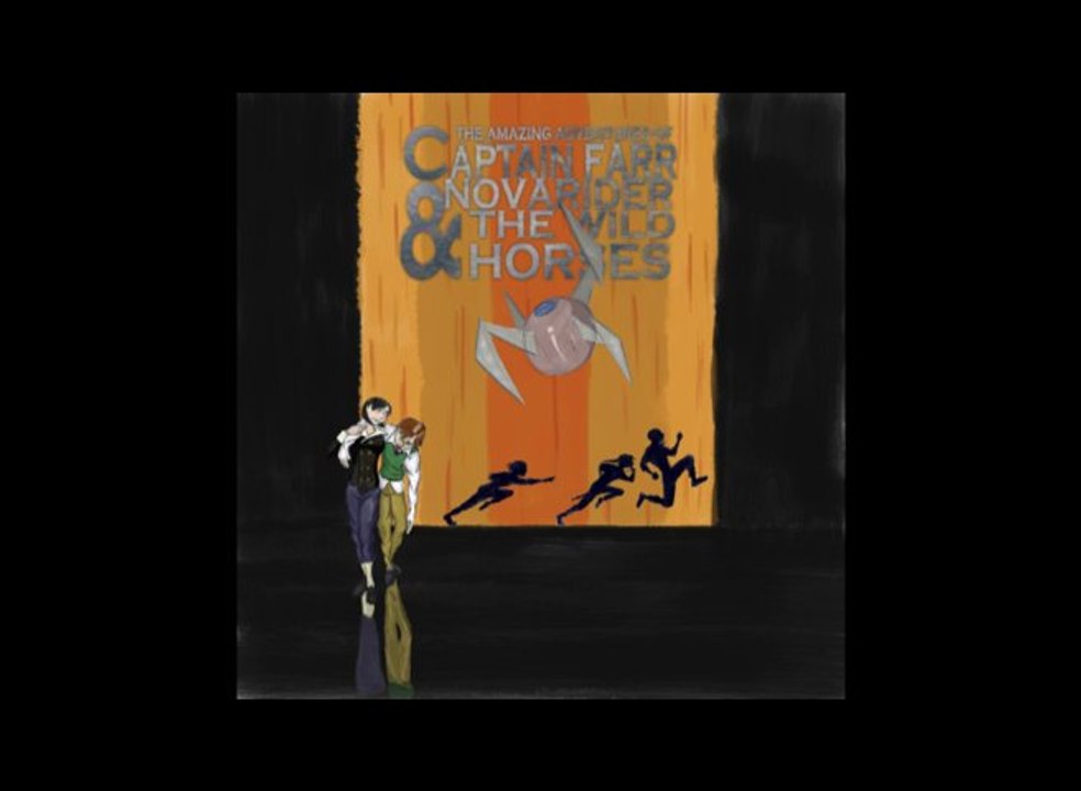 The Amazing Adventures of Captain Farr Novarider and the Wild Horses - Episode 10 - The Return of Aislyn Aphelion