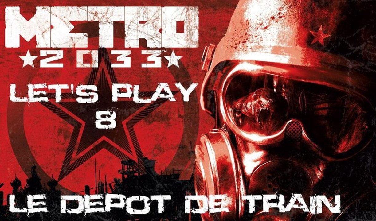Metro 2033 - Partie 8 - Le depot de train