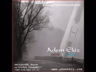 Beşköylü Adem EKİZ - Gezdik Karadenizi (Anemo_Rüzgar Albümü_2012)