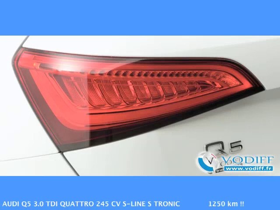 VODIFF : AUDI OCCASION ALSACE : AUDI Q5 3.0 TDI QUATTRO 245 CV S-LINE S TRONIC 1250 km !!