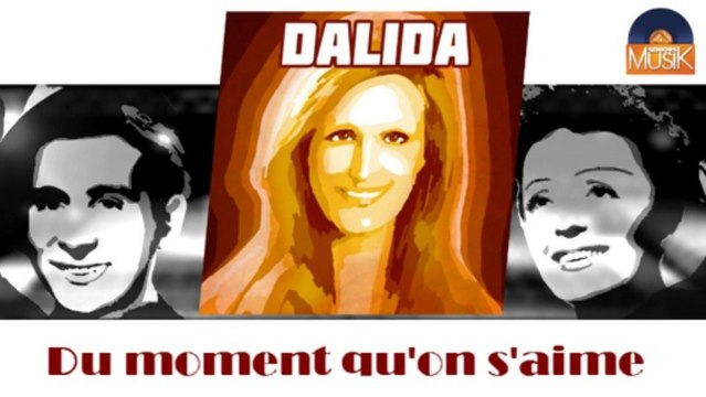 Dalida - Du moment qu'on s'aime (HD) Officiel Seniors Musik
