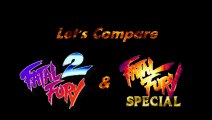 Let's Compare ( Fatal Fury 2 & Fatal Fury Special )