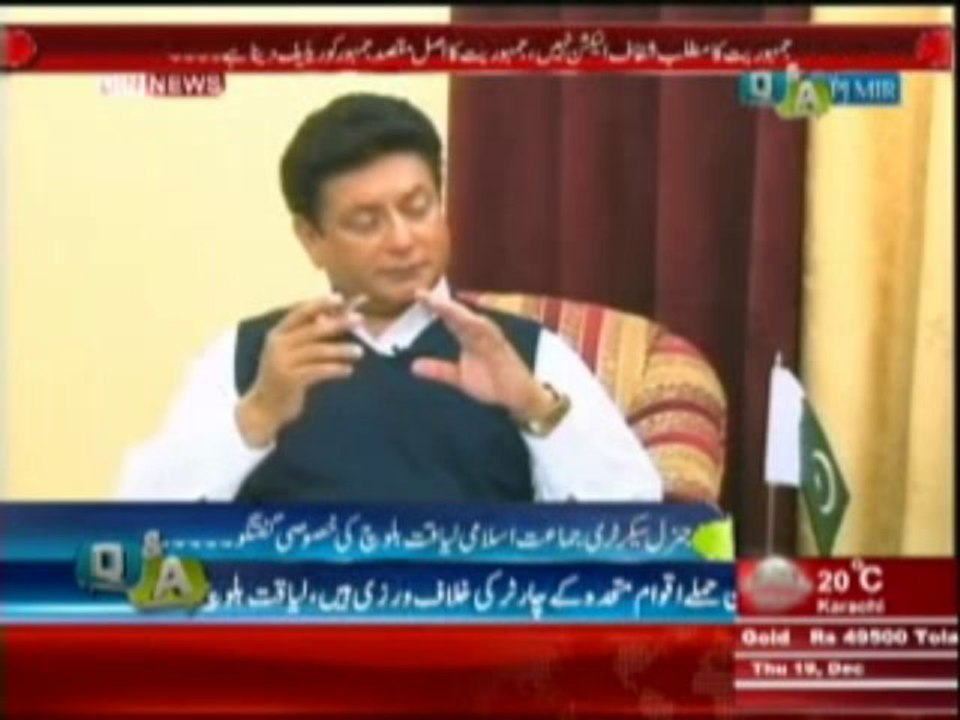Q & A with PJ Mir  (General Secretary Jamaat-e-Islami Liaqat Baloch Ki Khasusi Guftgu ) 19 December 2013 Part-2