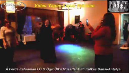 A.Ferda Kahraman İ.Ö.O Öğrt.Nazife Hn,Muzaffer Bey:Kafkas Dansı(Müzik:Murat Eskioran)-Antalya