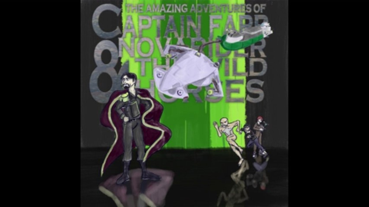 The Amazing Adventures of Captain Farr Novarider and the Wild Horses - Episode 12 - The Dry Spell