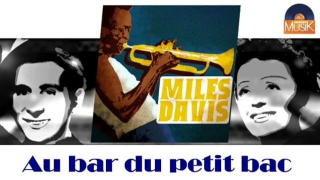 Miles Davis - Au bar du petit bac (HD) Officiel Seniors Musik
