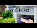 Garage Door Repair Westminster CA 888-601-0502