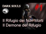 Dark Souls Soluzione Il rifugio dei Non Morti - Il demone del Rifugio