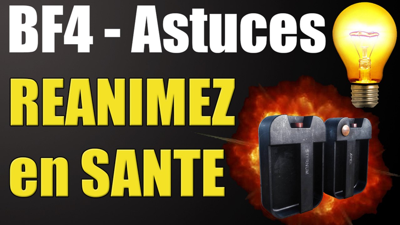 Battlefield 4 Trucs & Astuces 1 : Réanimez en pleine santé !
