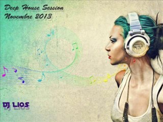 Deep - Tech House  Lios Dj mix  Novembre 2013