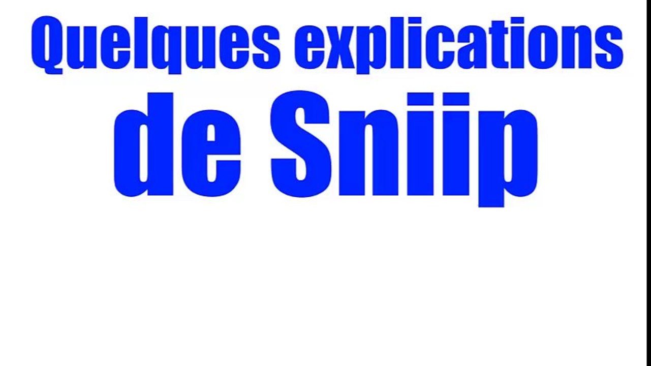 Sniip - Quelques Explications