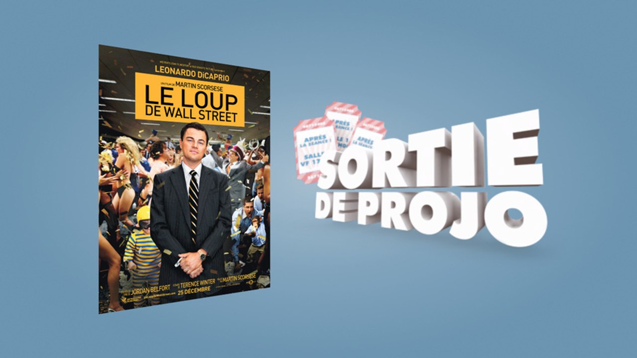 [Sortie de projo] Le loup de Wall Street