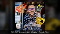 Riff Raff featuring Wiz Khalifa - Dumb Shyt