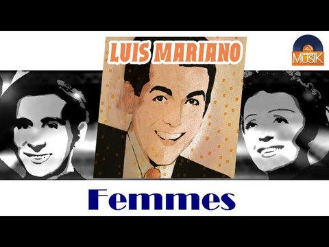 Luis Mariano - Femmes (HD) Officiel Seniors Musik