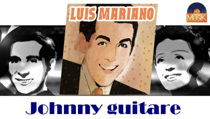 Luis Mariano - Johnny guitare (HD) Officiel Seniors Musik