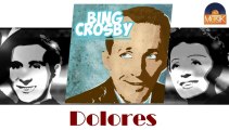 Bing Crosby - Dolores (HD) Officiel Seniors Musik