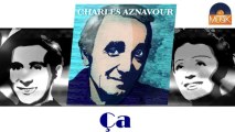 Charles Aznavour - Ça (HD) Officiel Seniors Musik