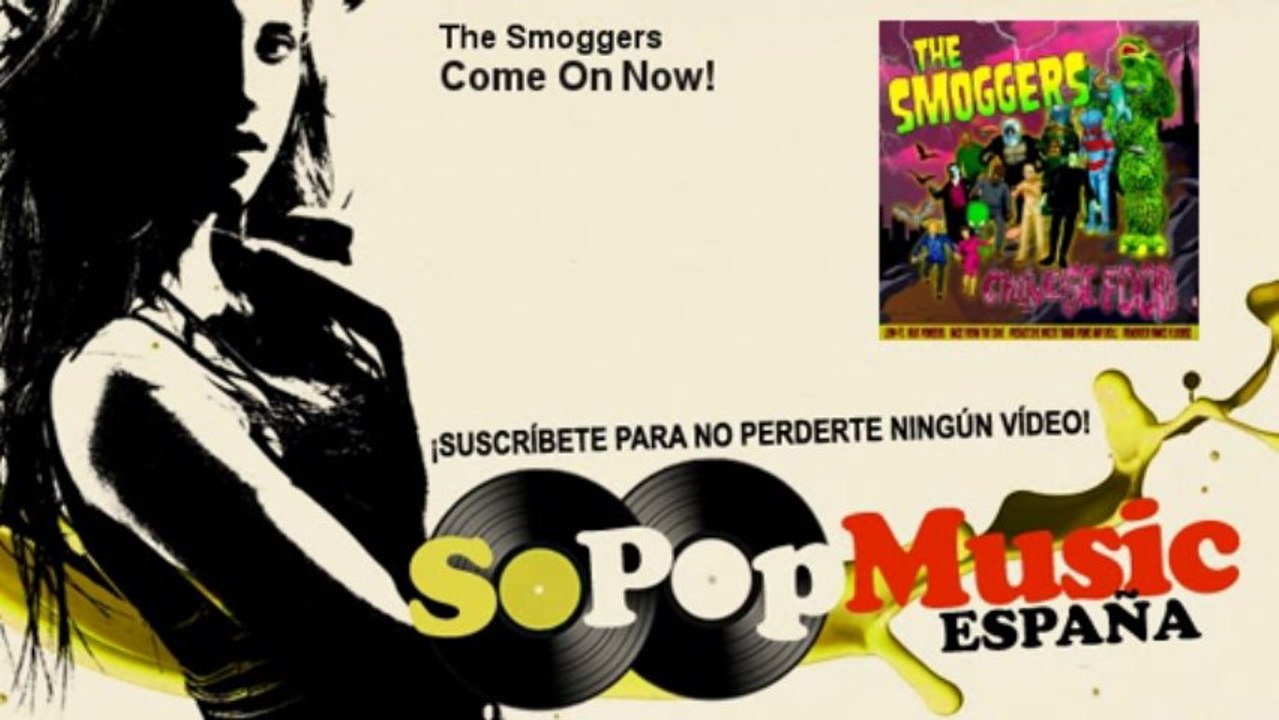 The Smoggers - Come On Now!