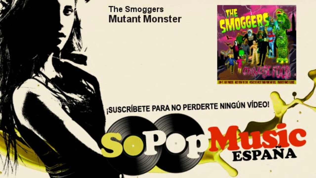 The Smoggers - Mutant Monster