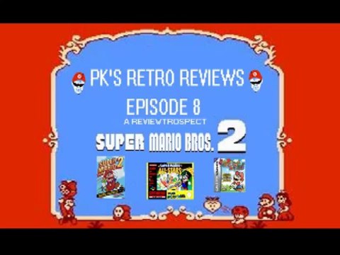 Super Mario Bros 2 (NES-SNES-GBA) -Episode 8 A Reviewtropect