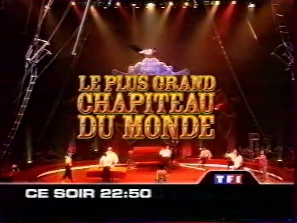 Bande Annonce de l'emission Le Plus Grand Chapiteux Du Monde 24 Decembre 2000 TF1