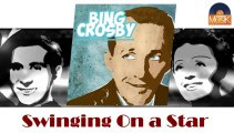 Bing Crosby - Swinging On a Star (HD) Officiel Seniors Musik