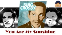 Bing Crosby - You Are My Sunshine (HD) Officiel Seniors Musik