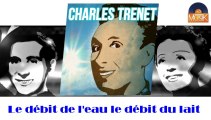 Charles Trenet - Le débit de l'eau le débit du lait (HD) Officiel Seniors Musik